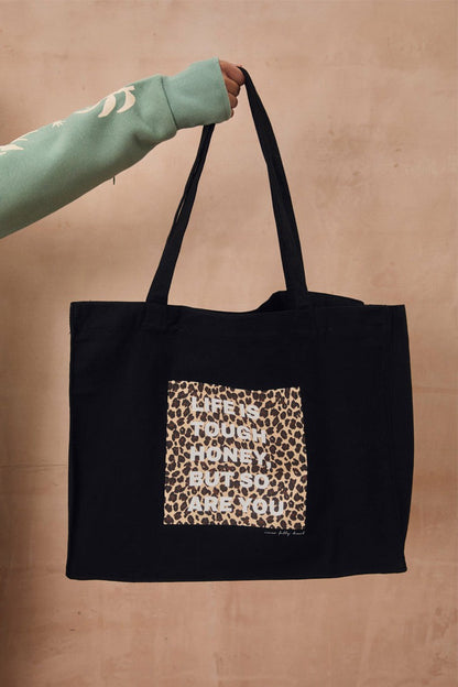 Never Fully Dressed Special Offer - Black Life Is Tough Tote Bag